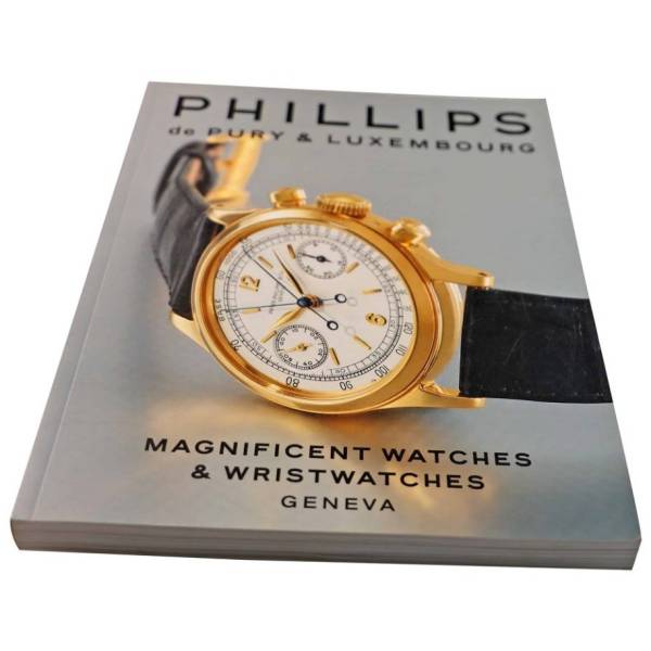 Phillips Magnificent Watches & Wristwatches Geneva Auction Catalog - HorologyBooks.com