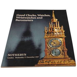 Sotheby’s Good Clocks, Watches, Wristwatches And Barometers London December 17, 1997 Auction Catalog - HorologyBooks.com