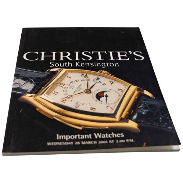 Christie’s Important Watches South Kensington March 28, 2001 Auction Catalog - HorologyBooks.com