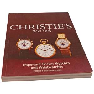 Christie’s Important Pocket Watches And Wristwatches New York December 6, 2002 Auction Catalog - HorologyBooks.com