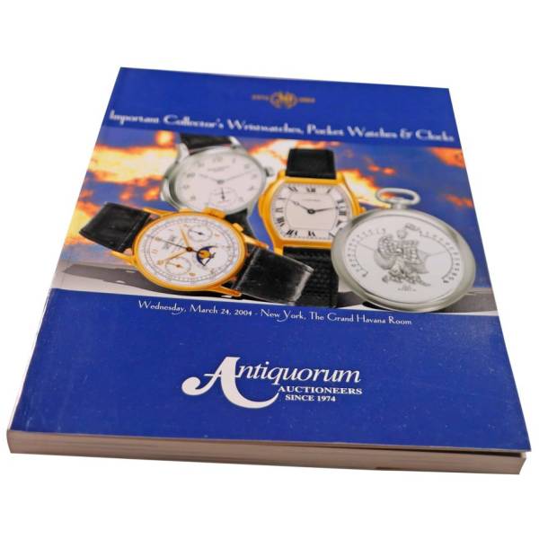 Antiquorum Important Collector’s Wristwatches, Pocket Watches & Clocks New York March 24, 2004 Auction Catalog - HorologyBooks.com