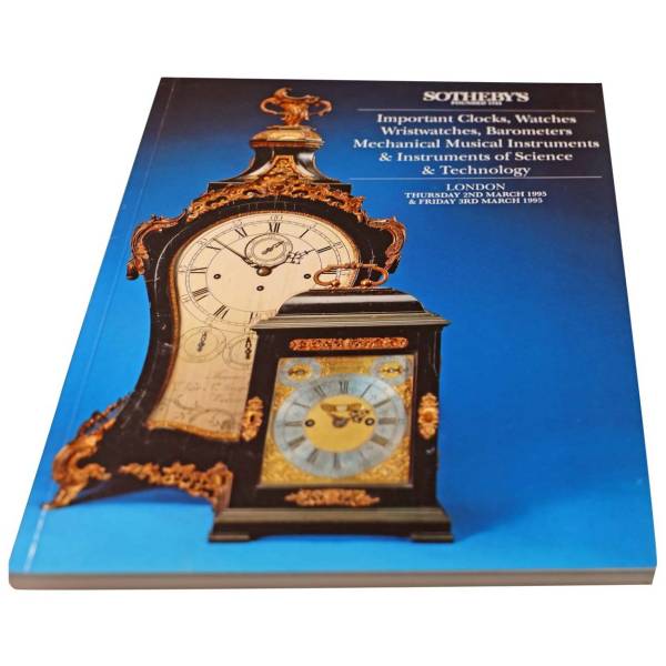 Sotheby’s Important Clocks, Watches, Barometers, Mechanical Musical Instruments & Instruments Of Science & Technology London March 2-3, 1995 Auction Catalog - HorologyBooks.com