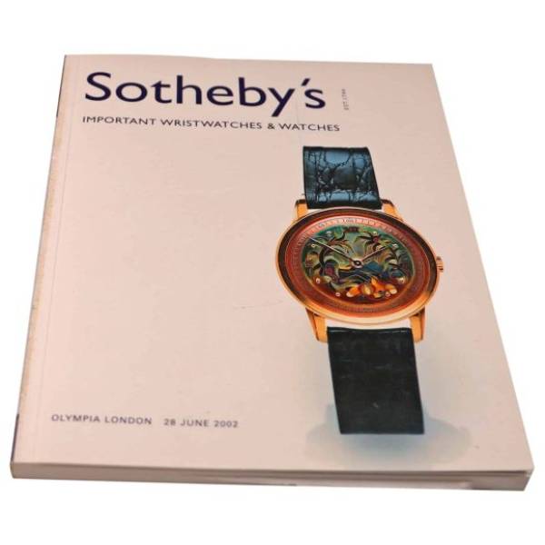 Sotheby’s Important Wristwatches & Watches London June 28, 2002 Auction Catalog - HorologyBooks.com
