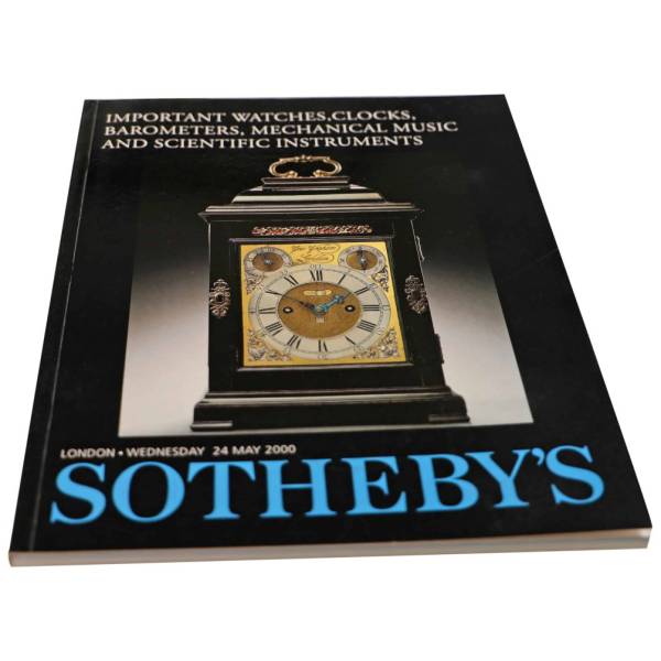 Sotheby’s Important Watches, Clocks, Barometers Mechanical Music And Scientific Instruments London May 24, 2000 Auction Catalog - HorologyBooks.com