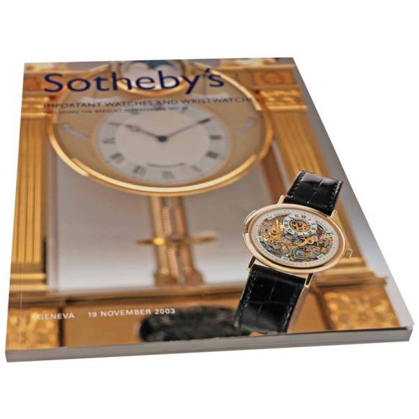 Sotheby’s Important Watches And Wristwatches Including The Breguet Sympathique No. 20 New York November 19, 2003 Auction Catalog - HorologyBooks.com