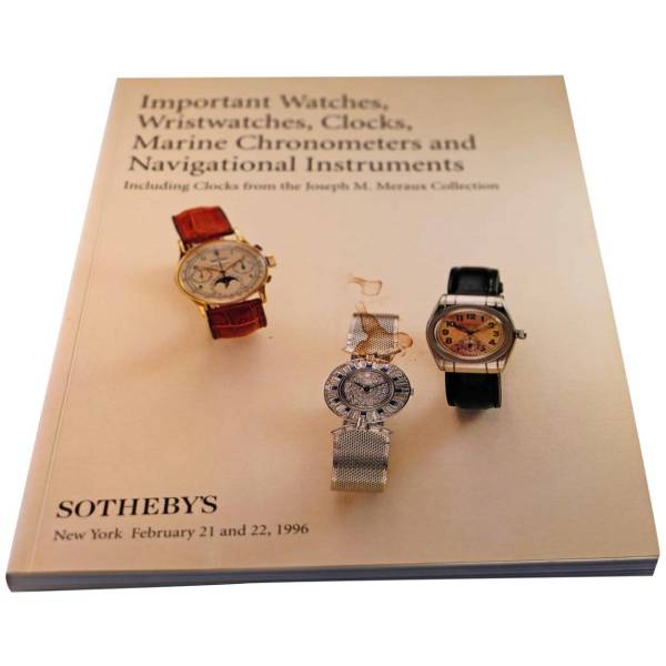 Sotheby’s Important Watches, Wristwatches, Clocks, Marine Chronometers And Navigational Instruments New York February 21-22, 1996 Auction Catalog - HorologyBooks.com