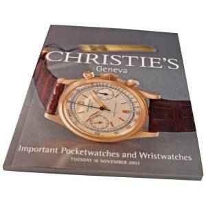 Christie’s Important Pocketwatches and Wristwatches Geneva November, 18 2003 Auction Catalog - HorologyBooks.com