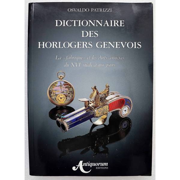 Dictionnaire Des Horlogers Genevois Book - HorologyBooks.com