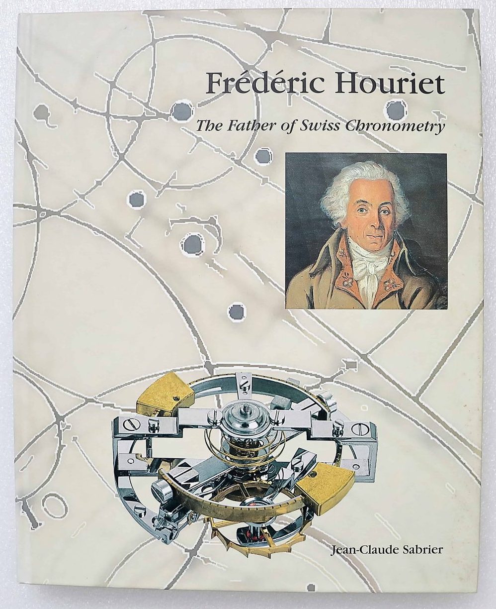 Frédéric Houriet, The Father of Swiss Chronometry Book - HorologyBooks.com