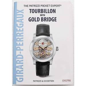 The Patrizzi Pocket Expert: Girard-Perregaux Tourbillon With Gold Bridge Book - HorologyBooks.com