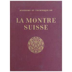 Histoire et Technique de La Montre Suisse Book - HorologyBooks.com
