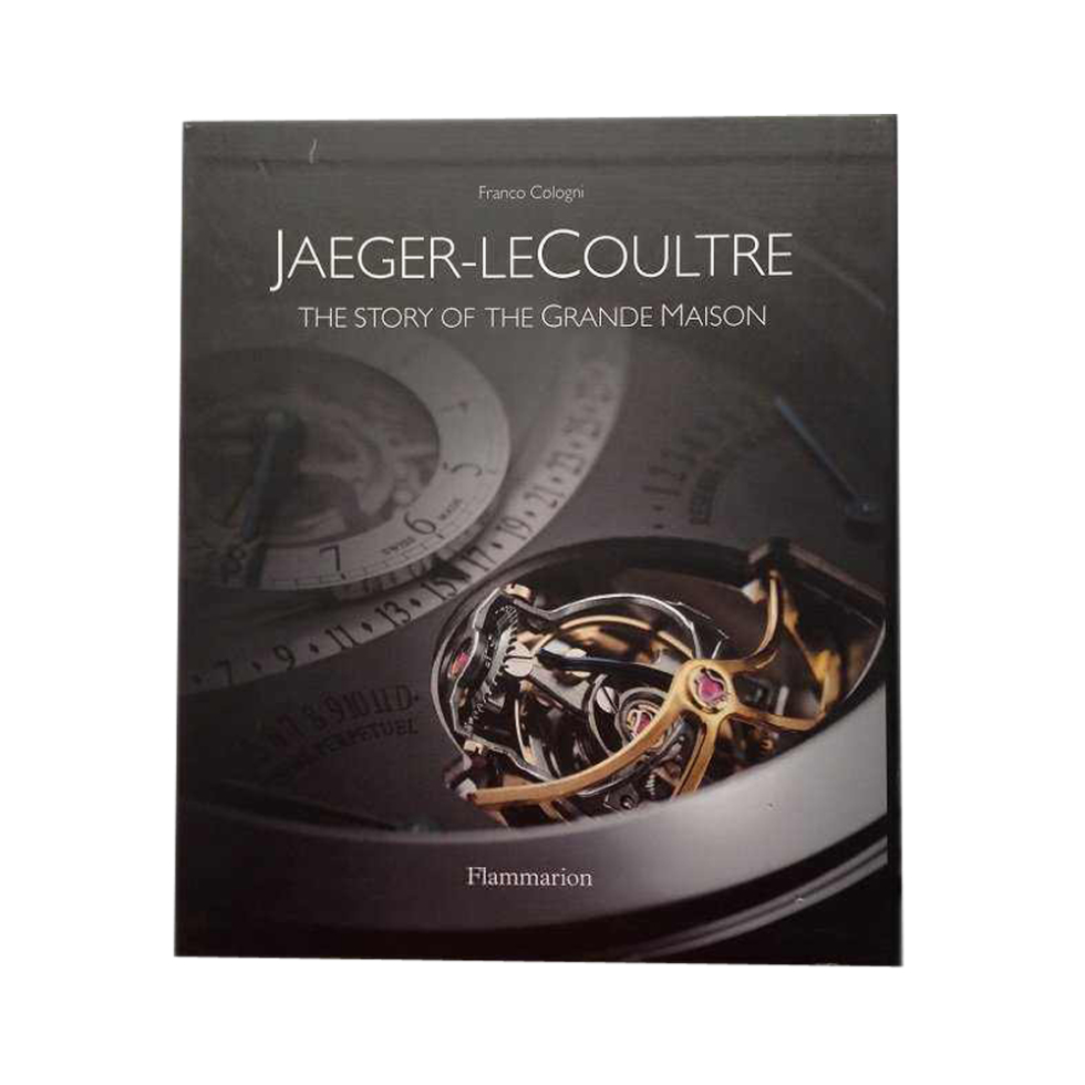 Jaeger-LeCoultre: Story of the Grande Maison Book - HorologyBooks.com