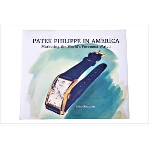 Patek Philippe in America: Marketing the World’s Foremost Watch Book - HorologyBooks.com