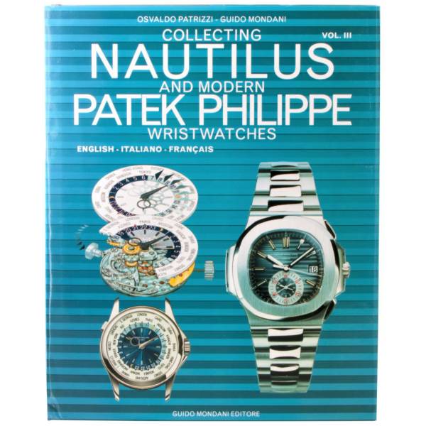 Collecting Patek Philippe Nautilus & Modern Patek Philippe Wristwatches Book - HorologyBooks.com