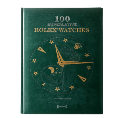 100 Superlative Rolex Watches Book - HorologyBooks.com