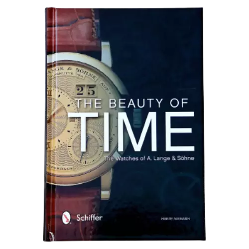 Beauty Of Time The Watches Of A. Lange & Söhne Book - Horology Books