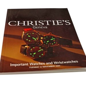 Christie’s Important Watches And Wristwatches Geneva November 13, 2001 Auction Catalog