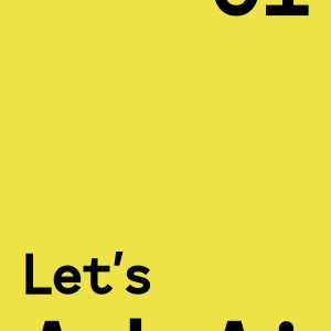 Let's Ask AI : A Non-Technical Modern Approach to AI and Philosophy Book