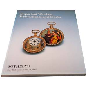 Sotheby’s Important Watches, Wristwatches And Clocks New York June 23-24, 1997 Auction Catalog - HorologyBooks.com