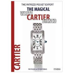 Magical Cartier Bianco Book by Osvaldo Patrizzi - HorologyBooks.com