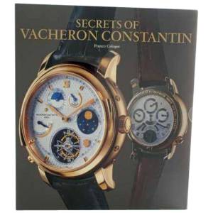 The Secrets of Vacheron Constantin: 250 Years of History - HorologyBooks.com