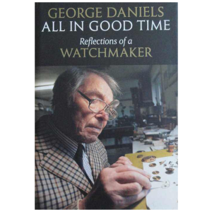 All in Good Time: Reflections of a Watchmaker Book - HorologyBooks.com