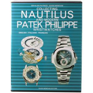 Collecting Patek Philippe Nautilus & Modern Patek Philippe Wristwatches Book - HorologyBooks.com