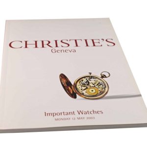 Christie’s Important Watches Geneva May 12, 2003 Auction Catalog