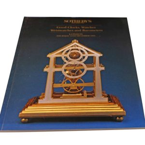 Sotheby’s Good Clocks, Watches Wristwatches And Barometers London Auction Catalog