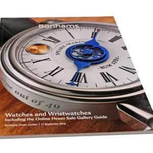 Bonhams Watches And Wristwatches Including the Online Heuer Sale Gallery Guide September 11, 2018 Auction Catalog