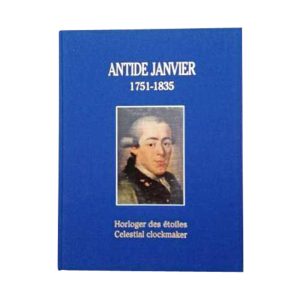 Antide Janvier 1751-1835 Celestial Clockmaker Book