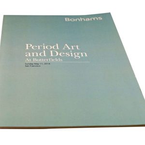 Bonhams Period Art And Design At Butterfields San Francisco May 11, 2014 Auction Catalog
