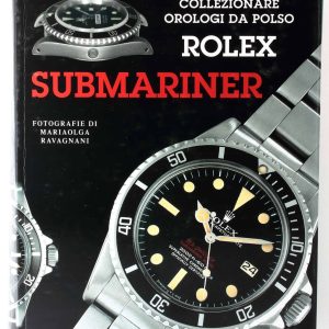 Collezionare Orologi Da Polso Rolex Submariner Watch Book