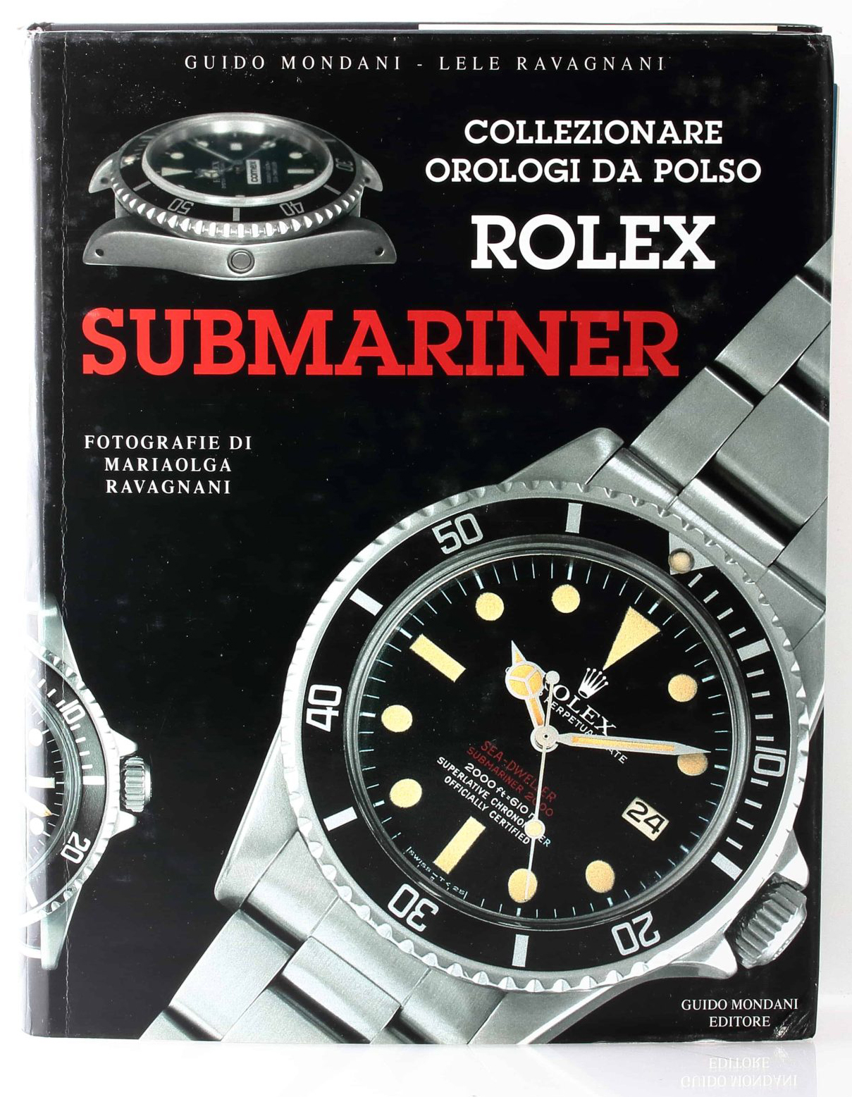 Collezionare Orologi Da Polso Rolex Submariner Watch Book - HorologyBooks.com
