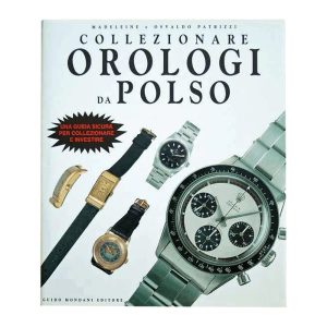 Collezionare Orologio Da Polso - Collecting Wrist Watches Book