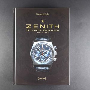 Zenith: Swiss Watch Manufacture Since 1865 Watch Book