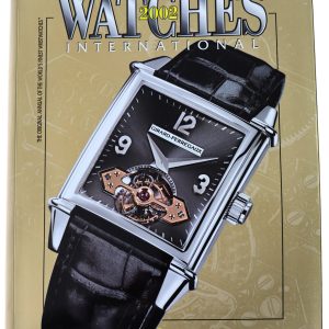 Watches International 2002 The Original Annual of the World's Finest Wristwatches